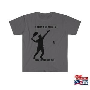 It Takes A Lot Tshirt
